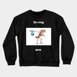 In my Sad ant with bag leaving era meme cartoon Crewneck Sweatshirt